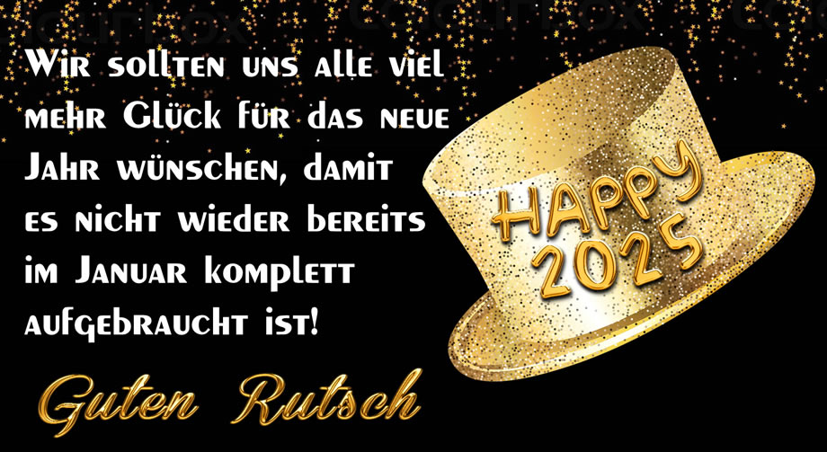 Bild mit Hut, um das neue Jahr mit Freude mit einer Botschaft der guten Wünsche zu feiern: Wir sollten uns alle viel mehr Glück für das neue Jahr wünschen, damit es nicht wieder bereits im Januar komplett aufgebraucht ist!