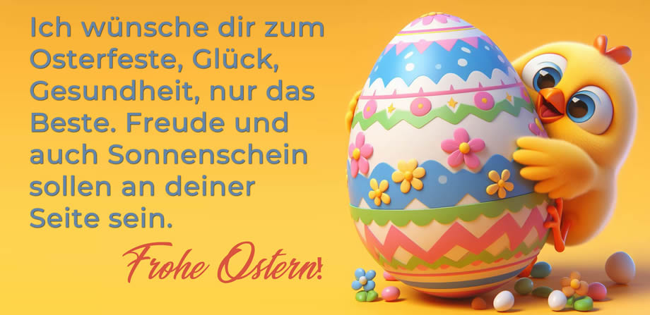 Ostergrußkarte mit Text: Ich wünsche dir zum Osterfeste, Glück, Gesundheit, nur das Beste. Freude und auch Sonnenschein sollen an deiner Seite sein